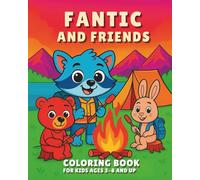 FANTIC AND FRIENDS: THE CUDDLY RACCOON AND HIS ADORABLE FRIENDS ON MAGICAL ADVENTURES (FantiC's Cozy Adventures)