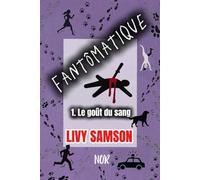 Fantômatique: Tome 1 - Le Goût du Sang (FANTOMATIQUE)