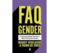 FAQ Gender: Frequently asked questions about being non-binary