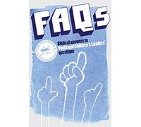 FAQs: Biblical Answers to Youth and Children's Leaders' questions