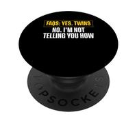 FAQs Yes Twins No I'm Not Telling You How Dad PopSockets Adhesive PopGrip
