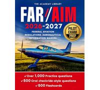 FAR/AIM: The New Guide to FAA Regulations, Airspace, Weather, and Flight Safety. For Student Pilots Preparing for the Knowledge Test and Checkride.