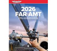 Far-Amt 2026: Federal Aviation Regulations for Aviation Maintenance Technicians (Asa Far/Aim)