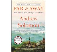 Far and Away: How Travel Can Change the World