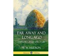 Far Away and Long Ago: A History of My Early Life (Hardcover)