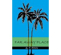 Far Away Place: A Contemporary YA Story About Never Giving Up