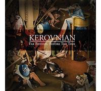 Far Beyond, Before The Time By Kerovnian (2015-06-01)