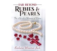 Far Beyond Rubies and Pearls: The Life of A Virtuous Woman