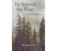 Far Beyond the Pines: A Poetry Collection