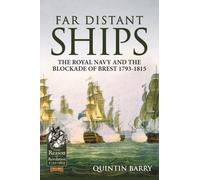 Far Distant Ships : The Blockade of Brest 1793-1815