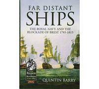 Far Distant Ships: The Blockade Of Brest 1793-1815 (Reason to Revolution)