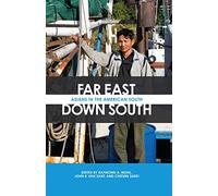 Far East Down South: Asians in the American South (Modern South)
