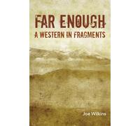 Far Enough: A Western in Fragments