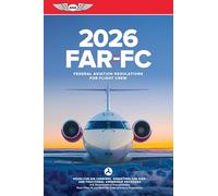 Far-FC 2026: Federal Aviation Regulations for Flight Crew (Asa Far/Aim)