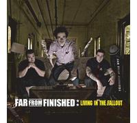 Far From Finished - Living In The Fallout