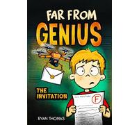 Far From Genius: Invitation: (Far from Genius- Dyslexia-Friendly, Funny, Illustrated Chapter Books for Kids): 1