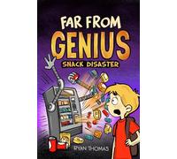 Far From Genius: Snack Disaster (Far From Genius- Dyslexia-Friendly, Funny, Illustrated Chapter Books for Kids Ages 6-9)