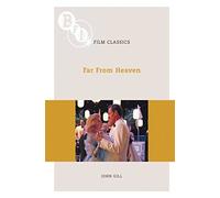 Far From Heaven (BFI Film Classics)