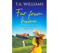 Far from Home: An unforgettable feel-good summer romance (Beneath Italian Skies, 3)
