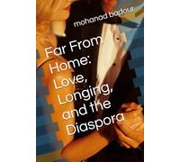 Far From Home: Love, Longing, and the Diaspora