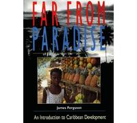 Far From Paradise : An Introduction to Caribbean Development