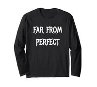 Far from Perfect Long Sleeve T-Shirt