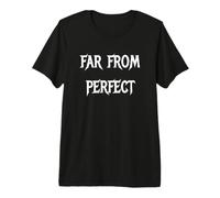 Far from Perfect Premium T-Shirt