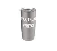 Far from Perfect Stainless Steel Insulated Tumbler