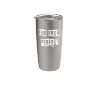 Far from Perfect Stainless Steel Insulated Tumbler