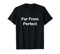 Far From Perfect T-Shirt