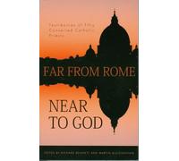 Far from Rome, Near to God
