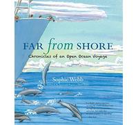 Far from Shore: Chronicles of an Open Ocean Voyage