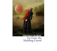 Far From the Madding Crowd: (Collins Classics)