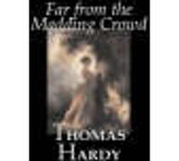 Far from the Madding Crowd by Thomas Hardy, Fiction, Literary