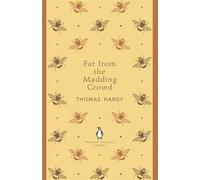 Far From the Madding Crowd: Thomas Hardy (The Penguin English Library)