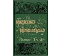 Far From the Madding Crowd: The Original 1874 Edition With Illustrations