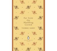 Far From the Madding Crowd: Thomas Hardy by Thomas Hardy (PB 2012)