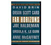 Far Horizons: All New Tales from the Greatest Worlds of Science Fiction