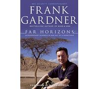 Far Horizons: Unusual Journeys and Strange Encounters from a Travelling Life