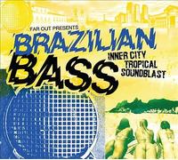 Far Out Presents: Brazilian Bass Inner City Tropical Soundblast by Various...