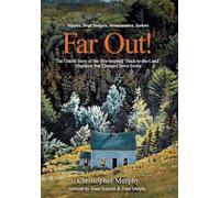 Far Out!: The Untold Story of the '60s-Inspired "Back-to-the-Land" Migration that Changed Nova Scotia