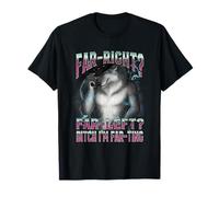 Far-right Far-left I'm Farting Alpha Wolf Unhinged Meme T-Shirt