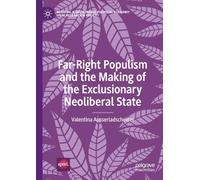 Far-Right Populism and the Making of the Exclusionary Neoliberal State (Building a Sustainable Political Economy: SPERI Research & Policy)
