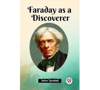 Faraday as a Discoverer (Edition2023)