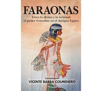 Faraonas: Las mujeres que cambiaron la historia del Antiguo Egipto (Divulgación histórica)