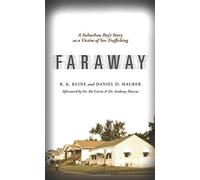 Faraway: A Suburban Boy's Story as a Victim of Sex Trafficking