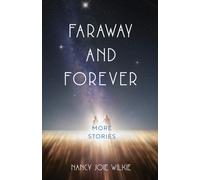 Faraway and Forever : More Stories