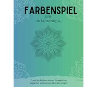 Farbenspiel der Entspannung: Lass die Farben deinen Stressabbau begleiten und deinen Geist beruhigen.