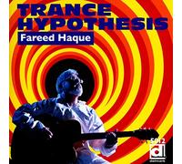 Fareed Haque - Trance Hypothesis