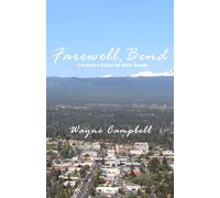 Farewell, Bend: A Bendite's Eulogy for Bend, Oregon